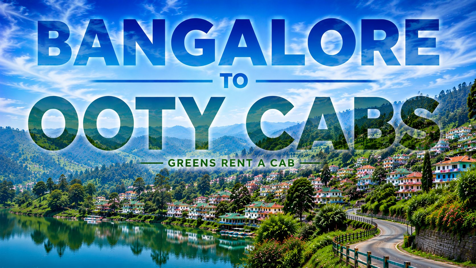 3 Days Ooty Cab Service from Bangalore | Ooty Taxi Package Price